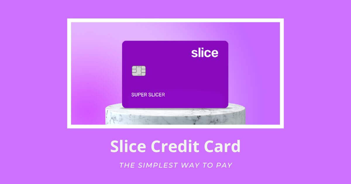 Slice Credit Card