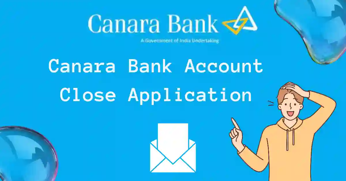 Canara Bank Account Close Application